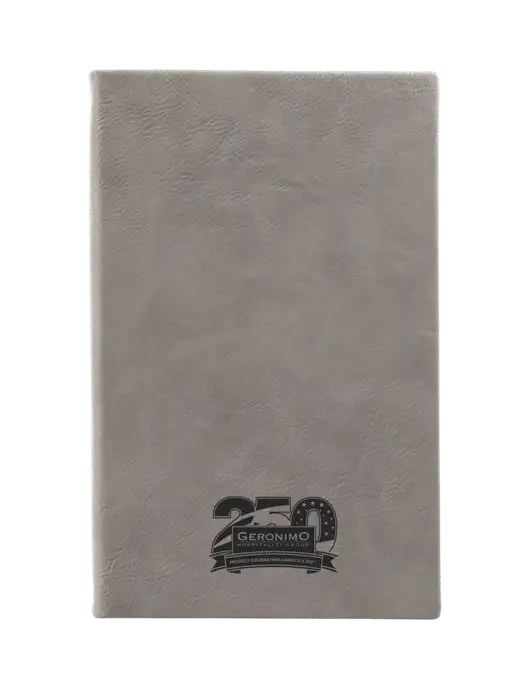 Grey Leatherette 5.25 x 8.25 Journal w/Geronimo 250th Logo